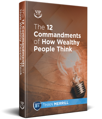 12 Commandments of How Wealthy People Think